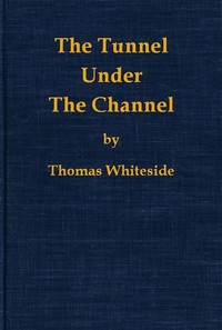 The Tunnel Under the Channel