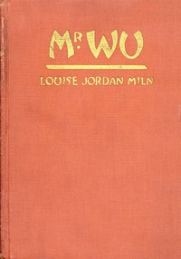 Mr. Wu: Based on the Play "Mr. Wu" by H. M. Vernon and Harold Owen