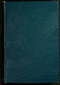 Mildred's Married Life, and a Winter with Elsie Dinsmore: A sequel to Mildred and Elsie