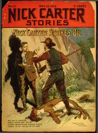 Nick Carter Stories No. 11, November 23, 1912: Nick Carter Strikes Oil; or, Uncovering More Than a Murder