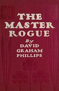 The Master Rogue: The Confessions of a Croesus