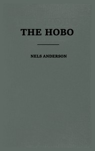 The Hobo: The Sociology of the Homeless Man