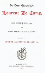 De Camp Genealogy: Laurent De Camp of New Utrecht, N.Y., 1664, and his descendants