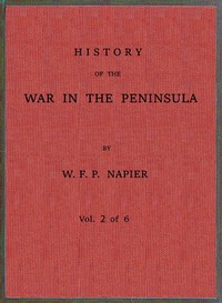 History of the war in the Peninsula and in the south of France from the year 1807 to the year 1814, vol. 2