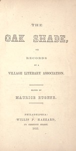 The Oak Shade, or, Records of a Village Literary Association