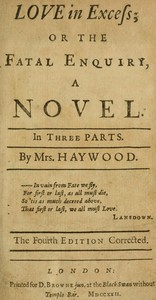 Love in Excess; or, the Fatal Enquiry: A Novel in Three Parts