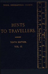 Hints to Travellers, Scientific and General, Vol. 2: Tenth edition, revised and corrected