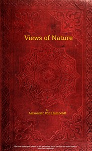 Views of nature: or Contemplations on the sublime phenomena of creation: with scientific illustrations