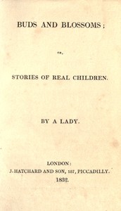 Buds and Blossoms; or, Stories for Real Children
