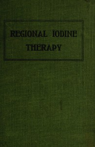A Treatise on Regional Iodine Therapy for the Veterinary Clinician