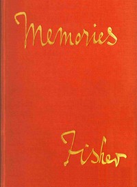 Memories, by Admiral of the Fleet, Lord Fisher