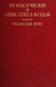 The Mexican War diary of George B. McClellan