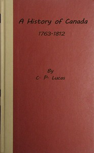 A history of Canada, 1763-1812