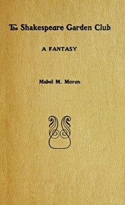 The Shakespeare garden club: A fantasy