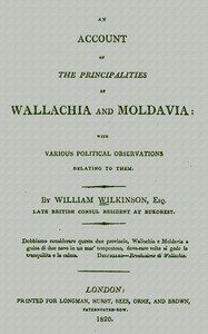 An account of the principalities of Wallachia and Moldavia: with various political observations relating to them