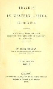 Travels in Western Africa in 1845 & 1846, Volume 1 (of 2): comprising a journey from Whydah through the Kingdom of Dahomey to Adofoodia in the interior