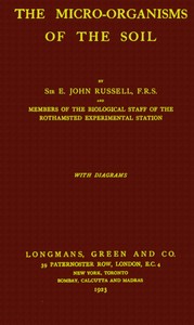 The micro-organisms of the soil