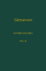 Glenarvon, Volume 3 (of 3)