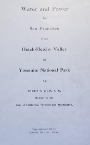 Water and power for San Francisco from Hetch-Hetchy Valley in Yosemite National Park
