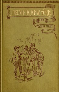 Josiah in New York; or, A coupon from the Fresh Air Fund