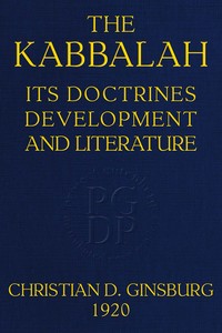 The Kabbalah: its doctrines, development, and literature