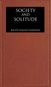 Society and solitude: Twelve chapters
