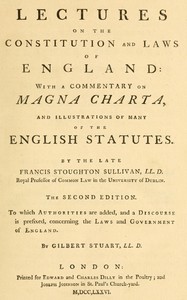 Lectures on the constitution and laws of England: With a commentary on Magna Charta, and illustrations of many of the English statutes