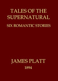 Tales of the supernatural: Six romantic stories