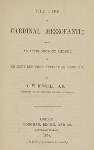 The life of Cardinal Mezzofanti: With an introductory memoir of eminent linguists, ancient and modern