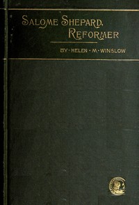 Salome Shepard, reformer
