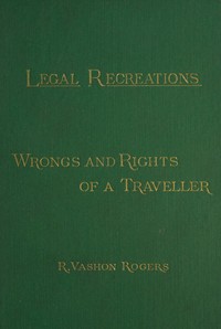 The law of the road; or, wrongs and rights of a traveller