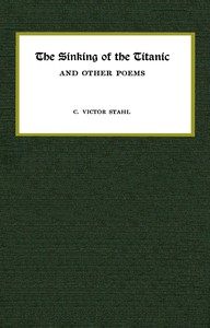 The sinking of the Titanic, and other poems
