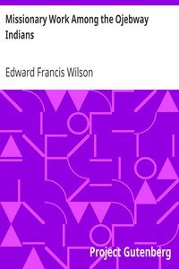 Missionary Work Among the Ojebway Indians