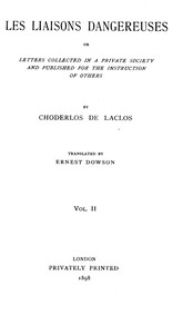 Les liaisons dangereuses, volume 2 (of 2): or, Letters collected in a private society and published for the instruction of others