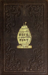 Deck and port: $b or, incidents of a cruise in the United States frigate Congress to California. With sketches of Rio Janeiro, Valparaiso, Lima, Honolulu, and San Francisco
