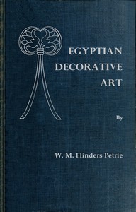 Egyptian decorative art : $b A course of lectures delivered at the Royal Institution