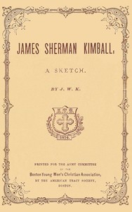 James Sherman Kimball : $b A sketch