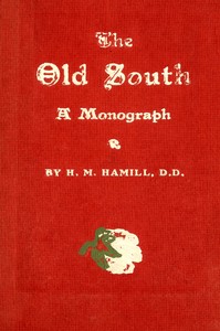 The old South : $b A monograph