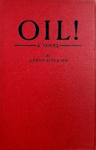 Oil! : $b A novel