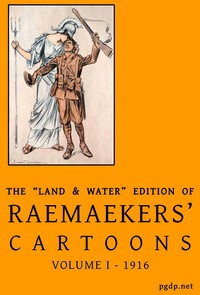 The "Land & Water" edition of Raemaekers' cartoons, volume 1