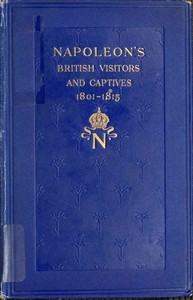 Napoleon's British visitors and captives, 1801-1815