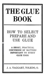 The glue book : $b How to select, prepare and use glue