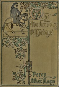 The Canterbury pilgrims : $b A comedy