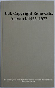U.S. copyright renewals: artwork 1965-1977