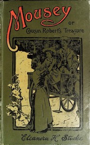 Mousey : $b or, Cousin Robert's treasure