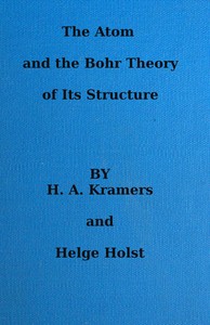 The atom and the Bohr theory of its structure : $b an elementary presentation