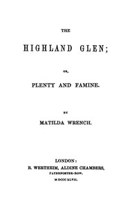 The Highland glen : $b or, plenty and famine