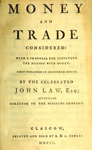 Money and trade considered : $b With a proposal for supplying the nation with money