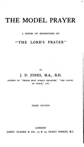 The model prayer : $b A series of expositions on "the Lord's prayer"