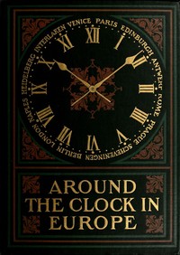 Around the clock in Europe : $b A travel sequence